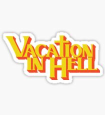 vacation in hell new york Sticker