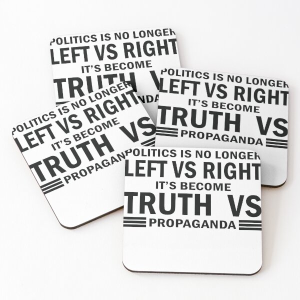 Item preview, Politics Is No Longer Left Vs Right Its Become Truth Vs Propaganda designed and sold by anaotradnova.