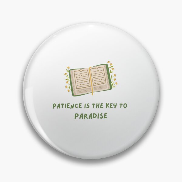 Item preview, Patience is the key to Paradise designed and sold by ModestMuslimah.