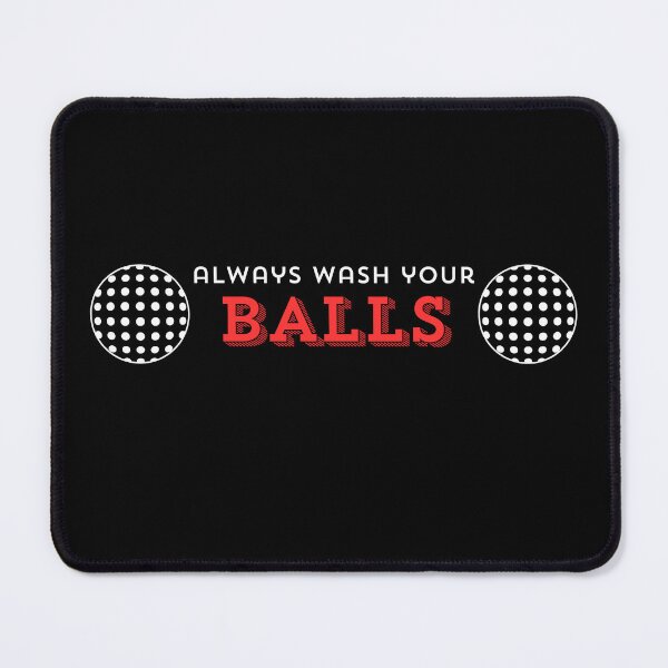 Item preview, Always Wash Your Balls Golf Golfing designed and sold by ArtFromBeyond.