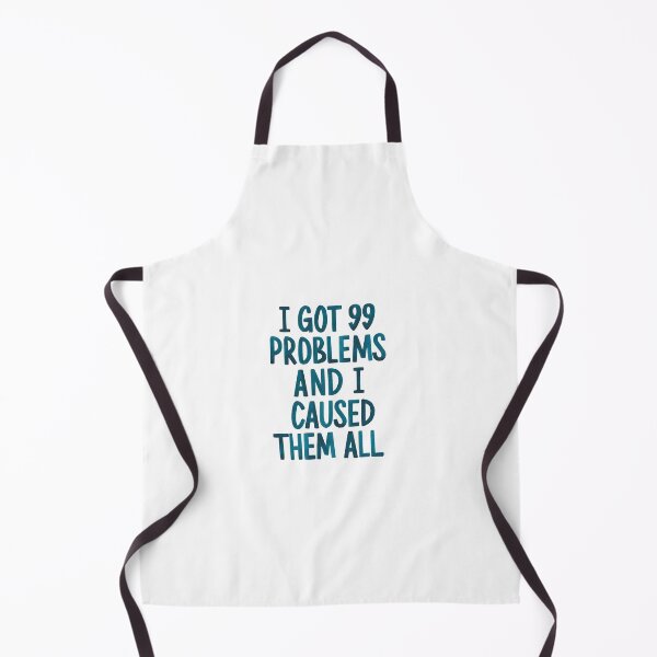 Item preview, I got 99 problems designed and sold by Art Aesthetic.