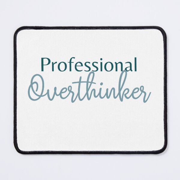 Item preview, Professional Overthinker designed and sold by im-a-librarian.
