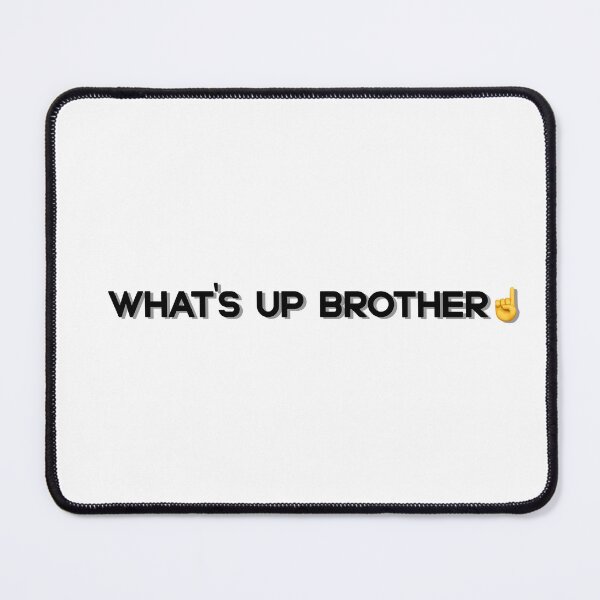 Item preview, What's up brother designed and sold by Aileenl07.