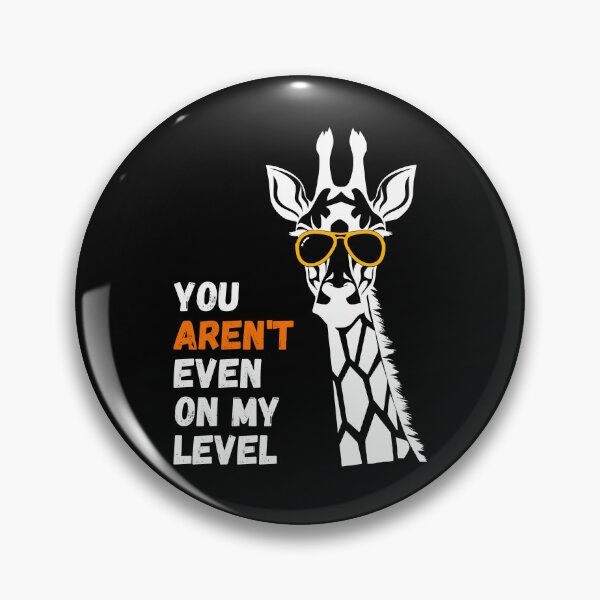 Item preview, You aren't even on my level Funny Giraffe Design, Funny Wildlife Giraffe Lover Design! designed and sold by Viran-Designs.