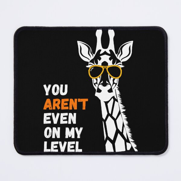 Item preview, You aren't even on my level Funny Giraffe Design, Funny Wildlife Giraffe Lover Design! designed and sold by Viran-Designs.