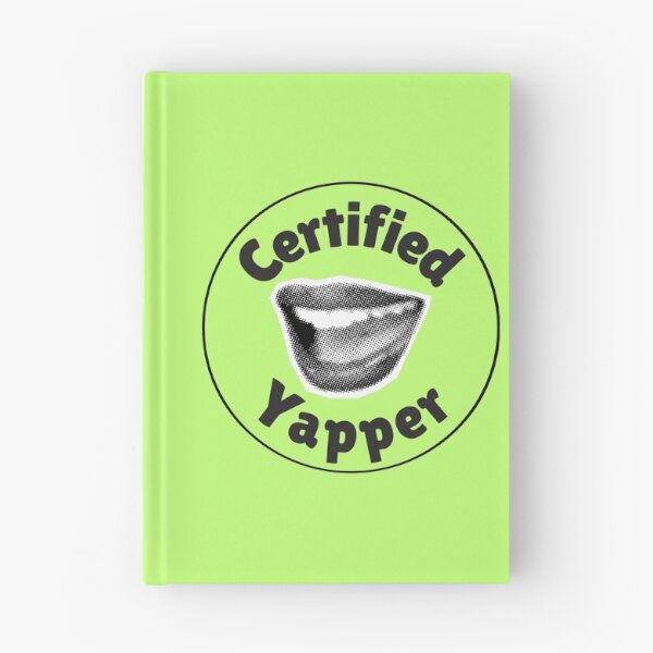 Item preview, Certified Yapper designed and sold by flirtyandsturdy.