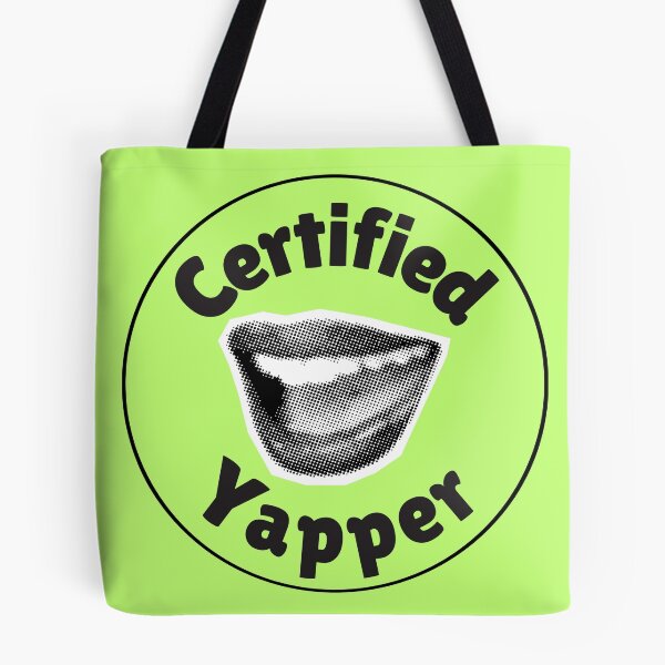 Item preview, Certified Yapper designed and sold by flirtyandsturdy.