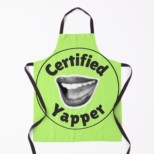 Item preview, Certified Yapper designed and sold by flirtyandsturdy.