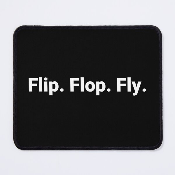 Item preview, Flip. Flop. Fly. designed and sold by Text-based T-Shirts and Gifts.