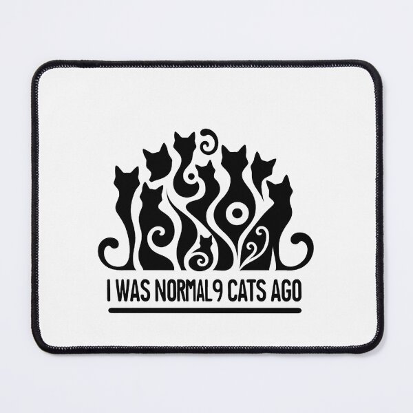 Item preview, I Was Normal 9 Cats Ago black letters designed and sold by SparkleShack.