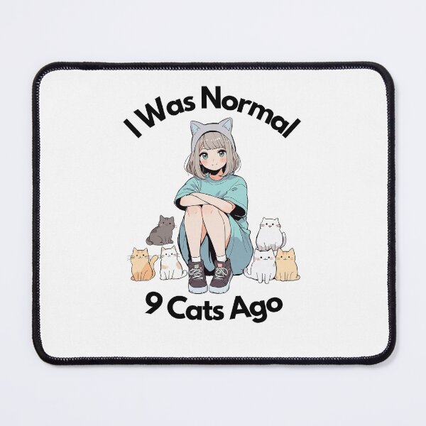 Item preview, I Was Normal 9 Cats Ago Anime Design designed and sold by SparkleShack.