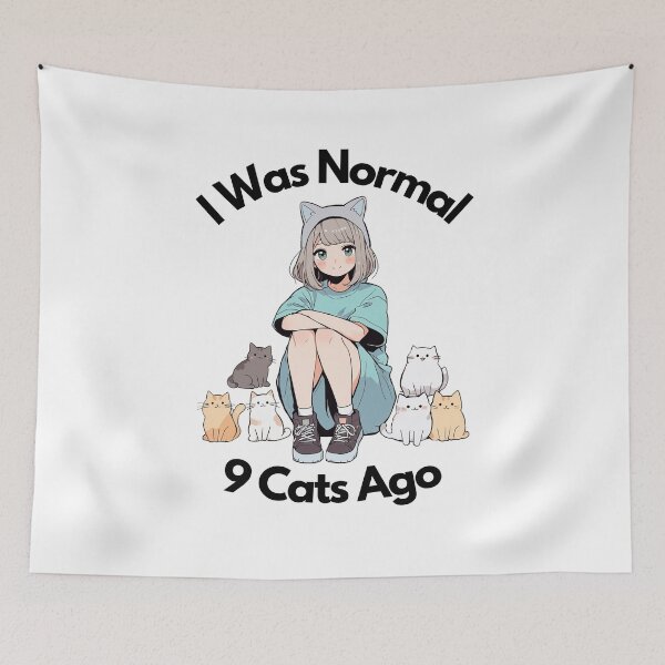 Item preview, I Was Normal 9 Cats Ago Anime Design designed and sold by SparkleShack.