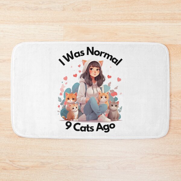 Item preview, I Was Normal 9 Cats Ago Cute cat girl designed and sold by SparkleShack.