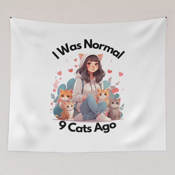 Item preview, I Was Normal 9 Cats Ago Cute cat girl designed and sold by SparkleShack.