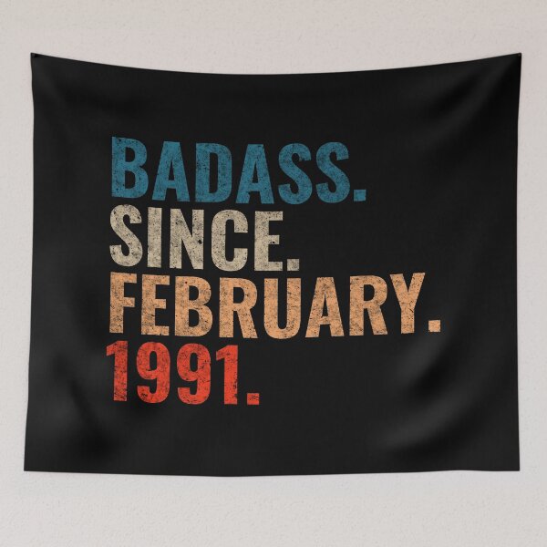 Item preview, Badass since February 1991 Vintage 1991 February birthday gift distress design designed and sold by Teelogic.