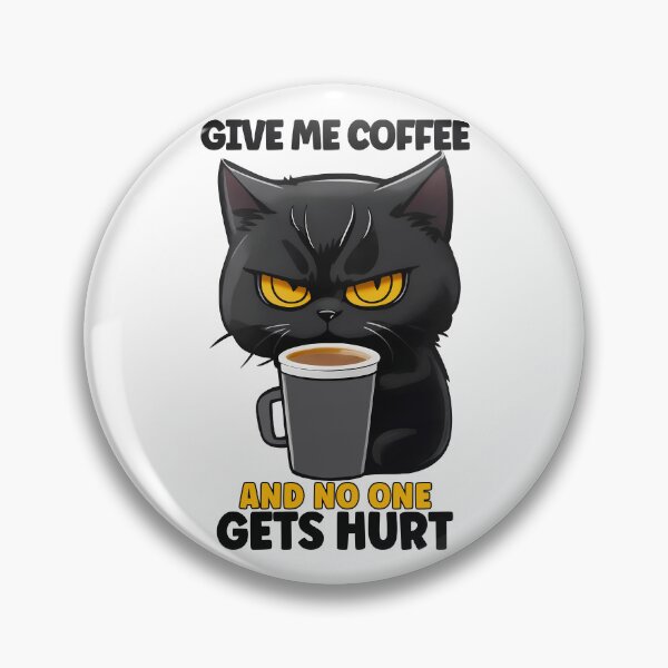 Item preview, Give Me The Coffee And No One Gets Hurt, Black Cat, Coffee Lover Funny designed and sold by Porcupine Tees ⭐⭐⭐⭐⭐.