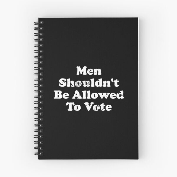 Item preview, Men Shouldn't Be Allowed To Vote designed and sold by crenaviolena.