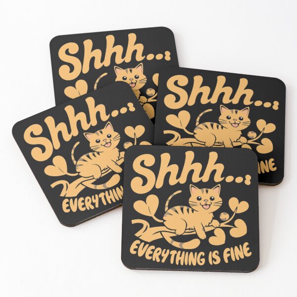 Item preview, SHHH... EVERYTHING IS FINE designed and sold by nimmitrends.