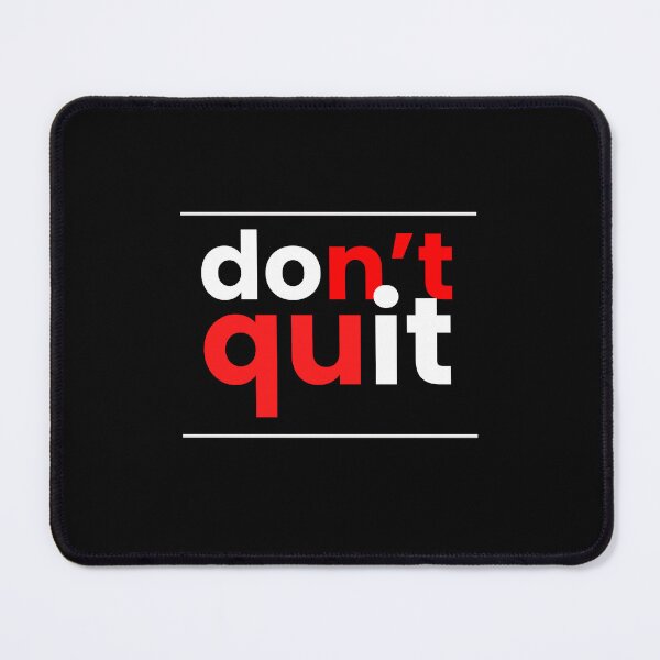 Item preview, Don't Quit designed and sold by SamArtHive.
