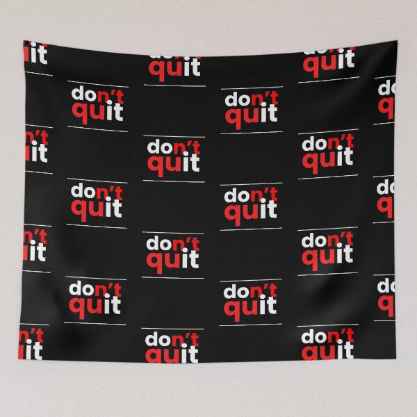 Item preview, Don't Quit designed and sold by SamArtHive.