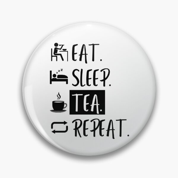 Item preview, Eat Sleep Tea Repeat designed and sold by Williams Designz.