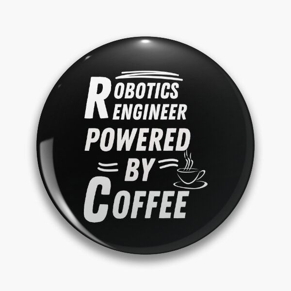 Item preview, Robotics engineer powered by coffee designed and sold by annoying-shirts.