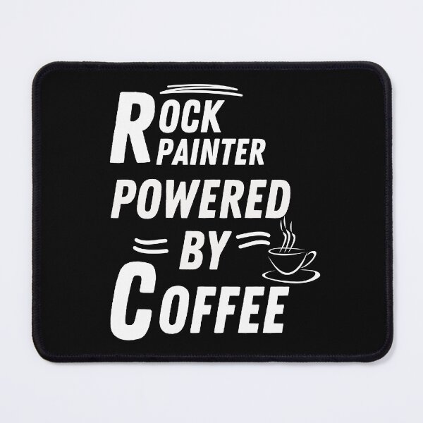 Item preview, Rock painter powered by coffee designed and sold by annoying-shirts.