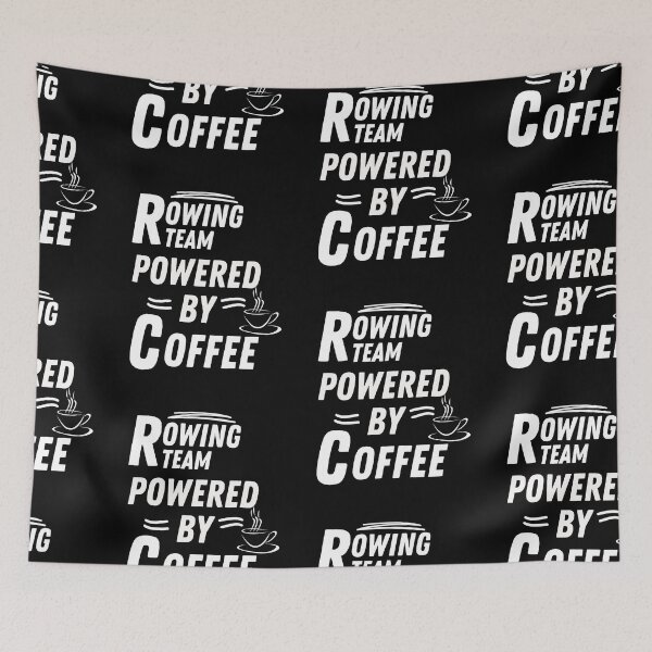 Item preview, Rowing team powered by coffee designed and sold by annoying-shirts.