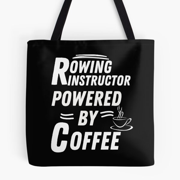 Item preview, Rowing instructor powered by coffee designed and sold by annoying-shirts.