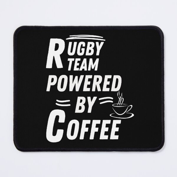 Item preview, Rugby team powered by coffee designed and sold by annoying-shirts.