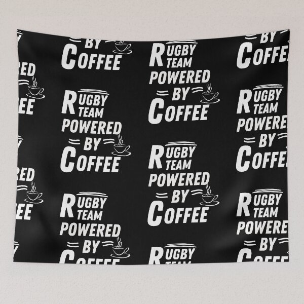 Item preview, Rugby team powered by coffee designed and sold by annoying-shirts.