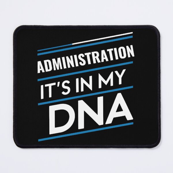 Item preview, Administration its in my dna designed and sold by greenbluearts.