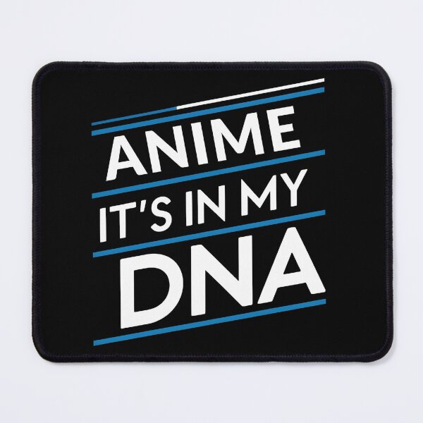 Item preview, Anime its in my dna designed and sold by greenbluearts.