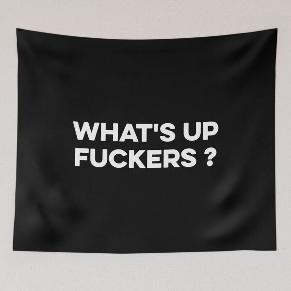 Item preview, What's Up Fuckers designed and sold by zeviwanty.