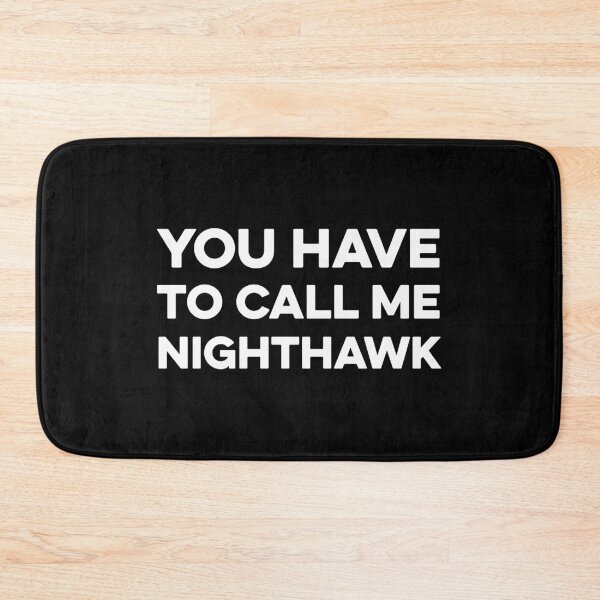 Item preview, You Have to Call Me Nighthawk shirt designed and sold by zeviwanty.