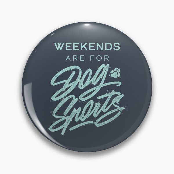Item preview, Weekends Are For Dog Sports designed and sold by JustPawsome.