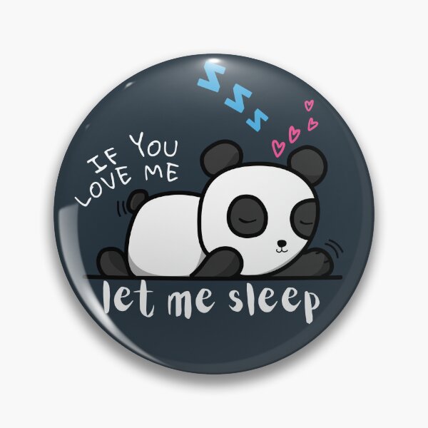 Item preview, Sleepy Panda: Don't Disturb My Purrfect Nap, If You Love Me Let Me Sleep designed and sold by Amazing-Kortez.