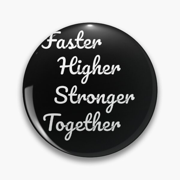 Item preview, faster higher stronger together designed and sold by EuropeanPrints.