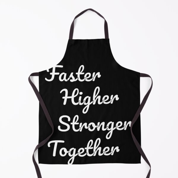 Item preview, faster higher stronger together designed and sold by EuropeanPrints.