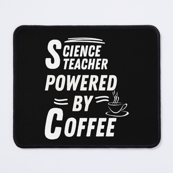 Item preview, Science teacher powered by coffee designed and sold by annoying-shirts.