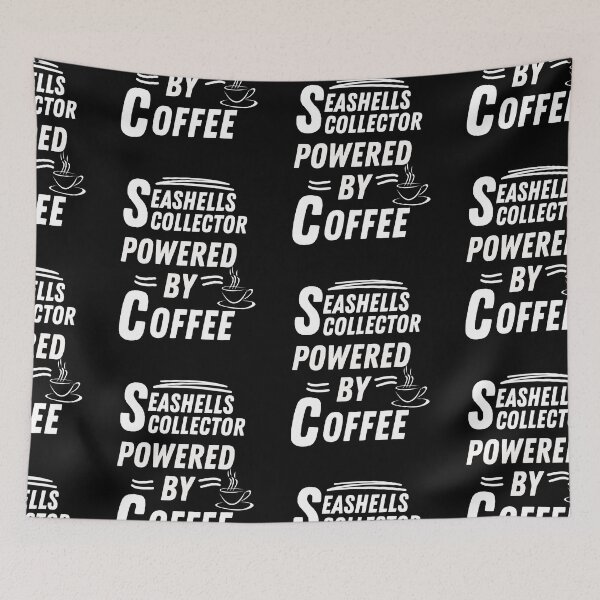 Item preview, Seashells collector powered by coffee designed and sold by annoying-shirts.