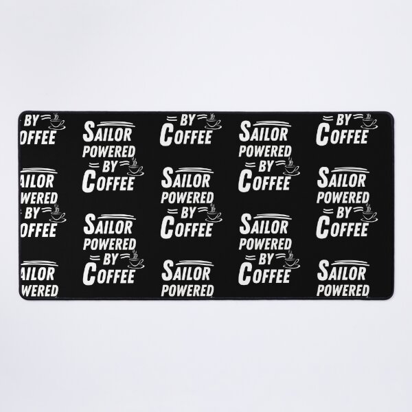 Item preview, Sailor powered by coffee designed and sold by annoying-shirts.