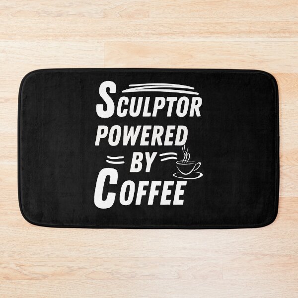 Item preview, Sculptor powered by coffee designed and sold by annoying-shirts.
