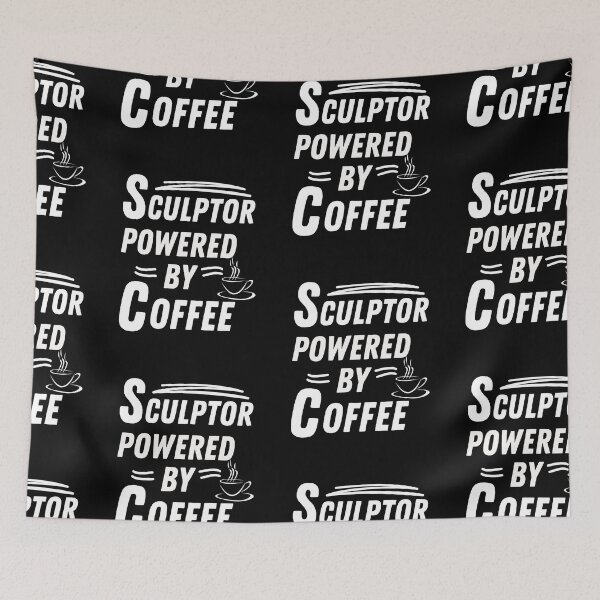 Item preview, Sculptor powered by coffee designed and sold by annoying-shirts.