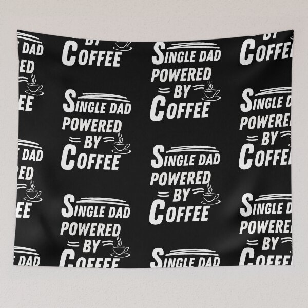 Item preview, Single dad powered by coffee designed and sold by annoying-shirts.