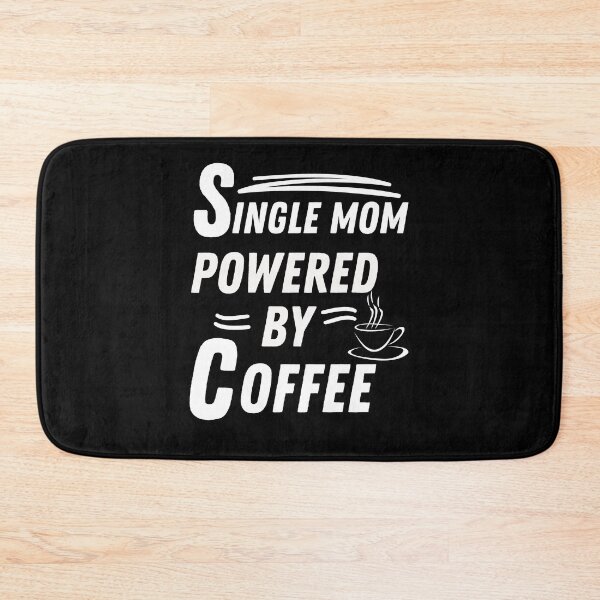 Item preview, Single mom powered by coffee designed and sold by annoying-shirts.