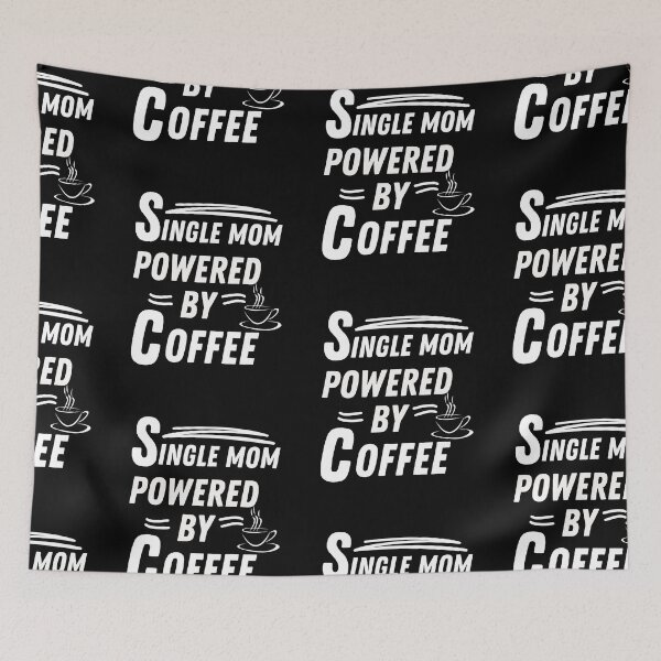 Item preview, Single mom powered by coffee designed and sold by annoying-shirts.