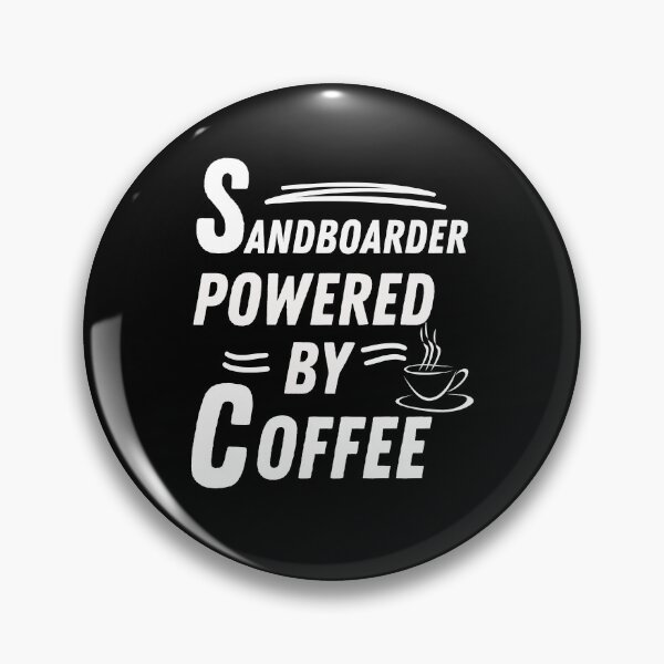 Item preview, Sandboarder powered by coffee designed and sold by annoying-shirts.