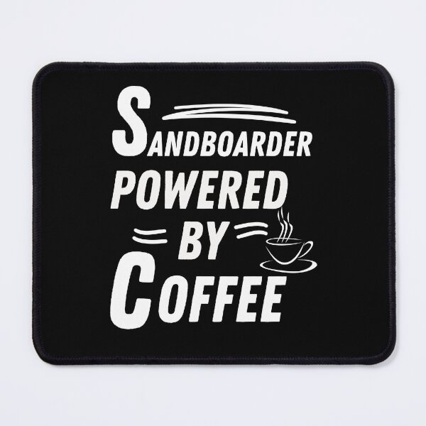 Item preview, Sandboarder powered by coffee designed and sold by annoying-shirts.