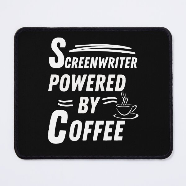 Item preview, Screenwriter powered by coffee designed and sold by annoying-shirts.